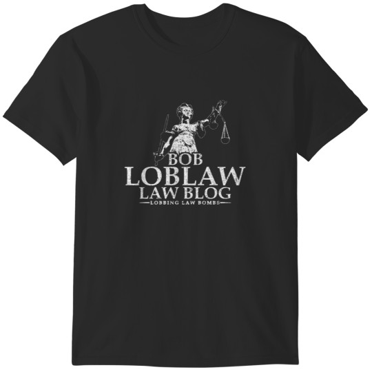 Discover Bob Loblaw Law Blog T-Shirts