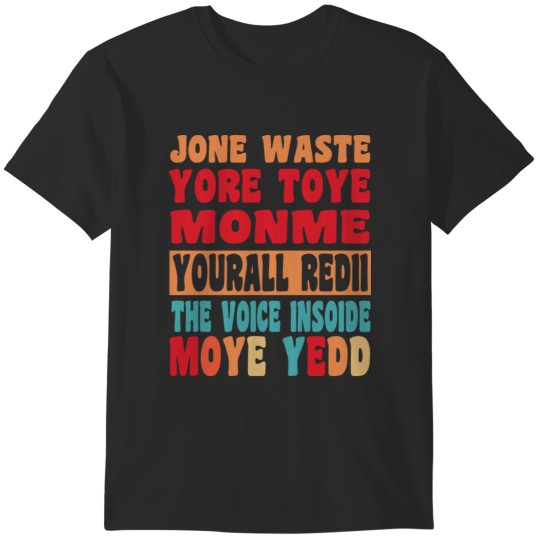 Discover Don't Waste Your Time On Me You're Already The Voice Inside Vintage T-Shirts