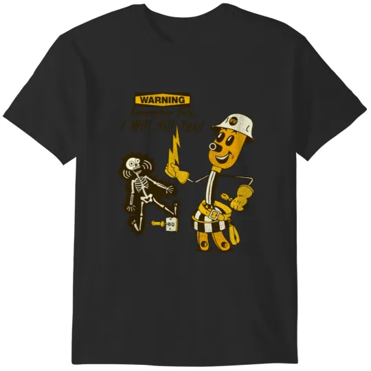 Discover Willie Wiredhand Will Kill You T-Shirts
