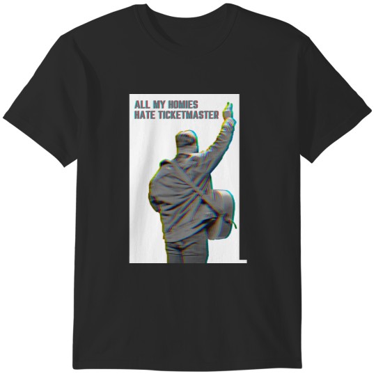 Discover all my homies hate ticketmaster T-Shirts