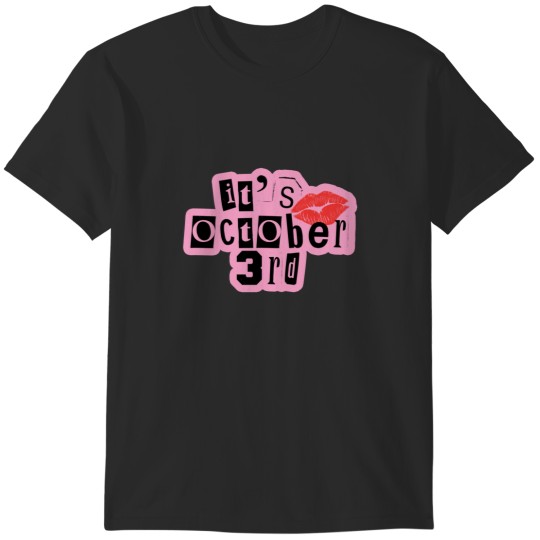 Discover it's october 3rd T-Shirts