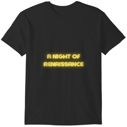 Discover A night of renaissance T-Shirts