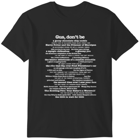 Discover Psych - Gus, Don_t Be T-Shirts