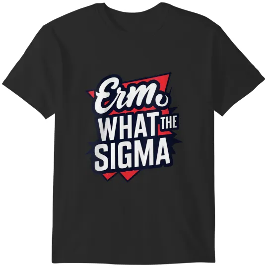 Discover wos erm, what the sigma funny meme T-Shirts