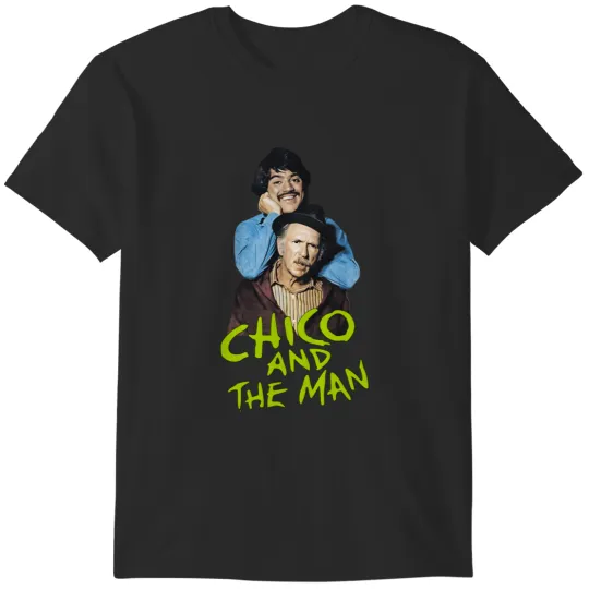 Discover Chico And The Man - 70s Sitcom 1 T-Shirts