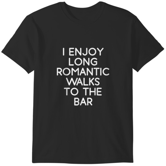 Discover I Enjoy Long Romantic Walks To The Bar Beer T-Shirts