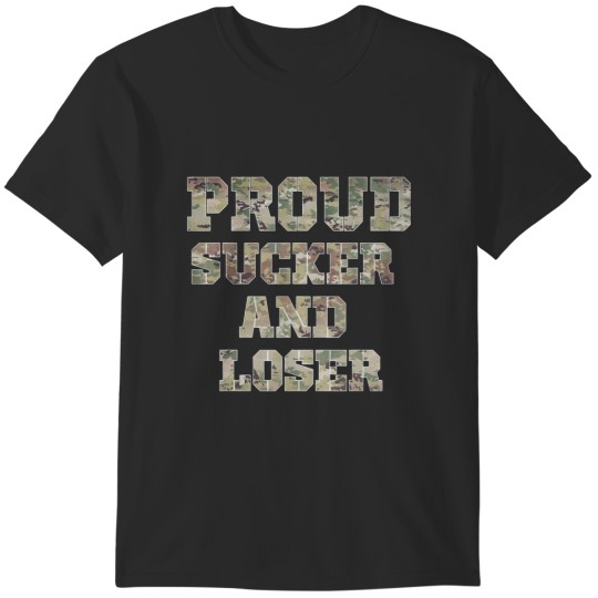 Discover Military and Veteran Proud Loser and Sucker Sticker T-Shirts