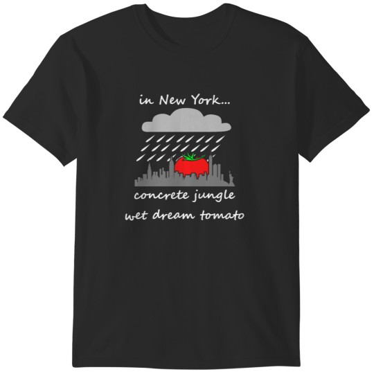 Discover concrete jungle wet dream tomato, dark  (2) T-Shirts