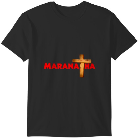 Discover maranatha jesus christ is lord bible christian t T-Shirts