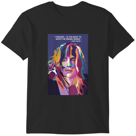 Discover Best quotes from Patti Smith in WPAP T-Shirts