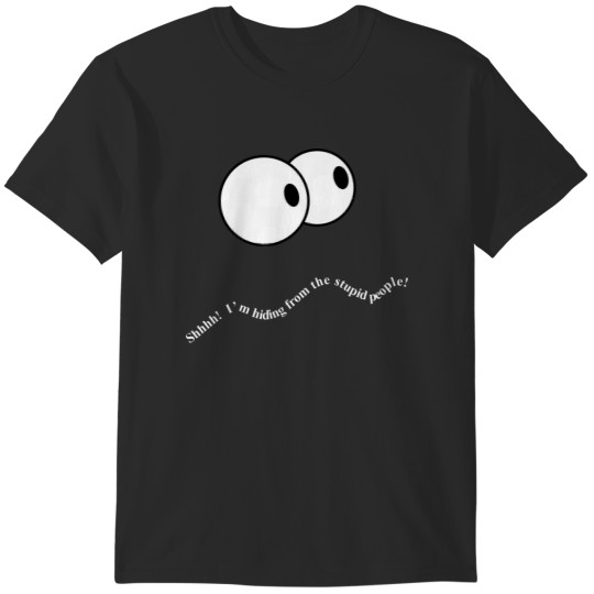 Discover Stupid People T-Shirts
