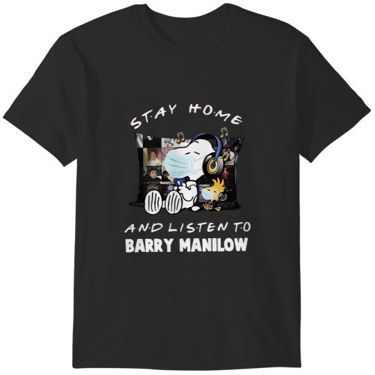 Discover Stayhomee And Listen To Bárrý Mánílów T-Shirts