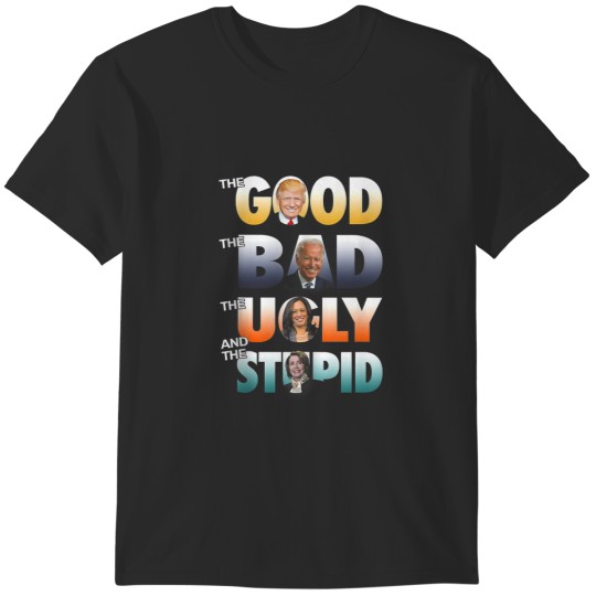 Discover The Good Trump The Bad Biden The Good The Bad The Ugly 8788 T-Shirts