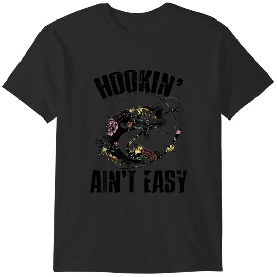 Discover wos hooking ain't easy funny fishing girl wo flower saying T-Shirts