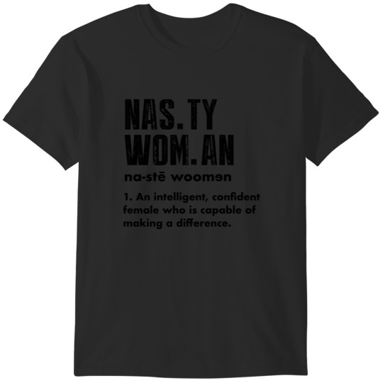 Discover nasty woman definition 1 T-Shirts