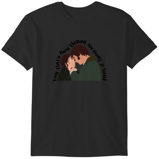 Discover pride and prejudice you have bewitched me T-Shirts