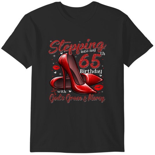 Discover High Heels Stepping Into My 65th Birthday 65 and T-Shirts