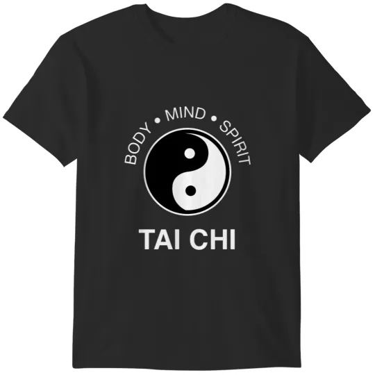 Discover The Art Tai Chi Body Mind Spirit Yin Yang Tee T-Shirts