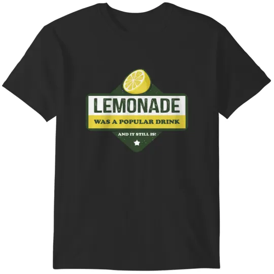 Discover Lemonade Was A Popular Drink T-Shirts