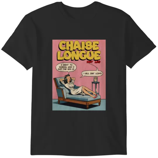 Discover Wet Leg Chaise Longue T-Shirts