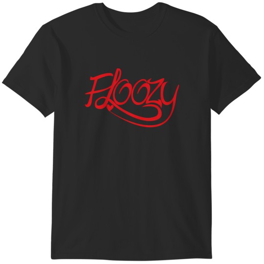 Discover floozy T-Shirts