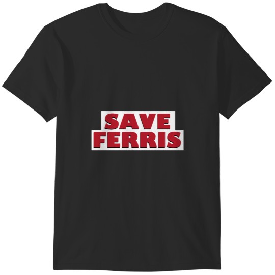 Discover Save Ferris Classic Classic T-Shirts