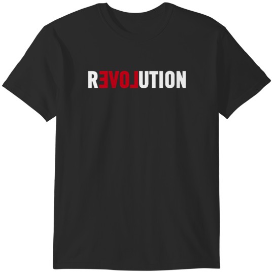 Discover love revolution T-Shirts