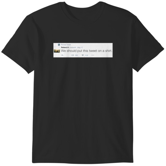 Discover relient k we should put this tweet on a T-Shirts