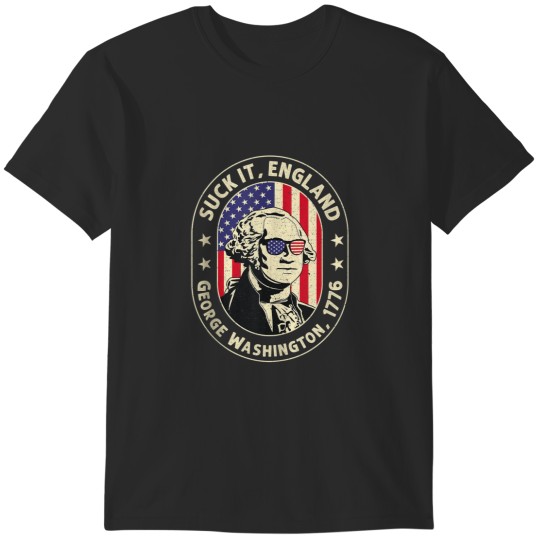 Discover 4th of July  Suck It England George Washington 1776 T-Shirts