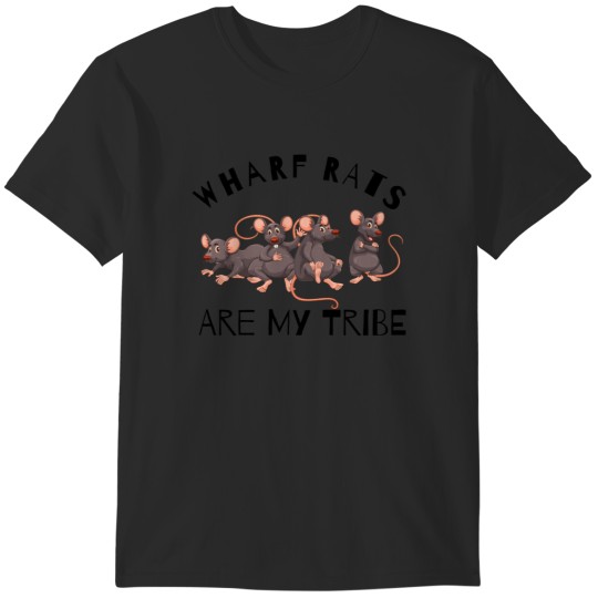 Discover wharf rats are my tribe T-Shirts
