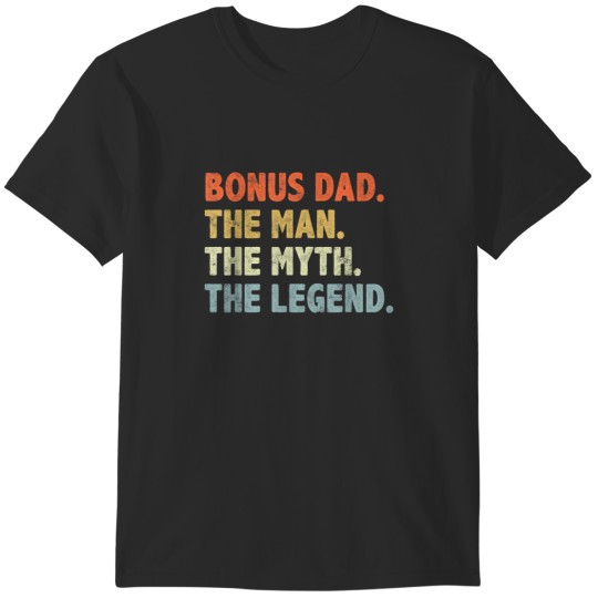 Discover Bonus Dad The Man Myth Legend Fathers day gift for Step Dad T-Shirts