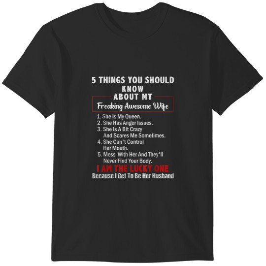Discover 5 Things You Should Know About My Freaking Awesome Wife T-Shirts