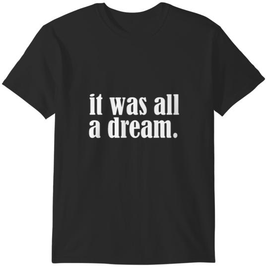 Discover It was all a dream poster T-Shirts