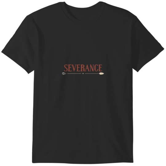 Discover severance quote,severance T-Shirts