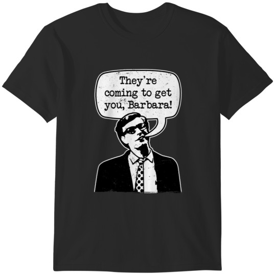 Discover Night Of The Living Dead They're Coming To Get You Barbara T-Shirts