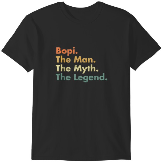 Discover Bopi The Man The Myth The Legend Father Dad Uncle Gift Idea 7522 T-Shirts
