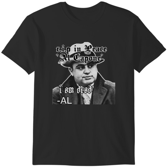 Discover RIP In Peace Al Capone T-Shirts