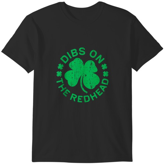 Discover Dibs On The Redhead St Patricks Day T-Shirts