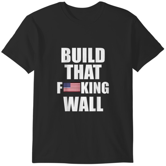 Discover Build The Wall Donald Trump Rally T-Shirts