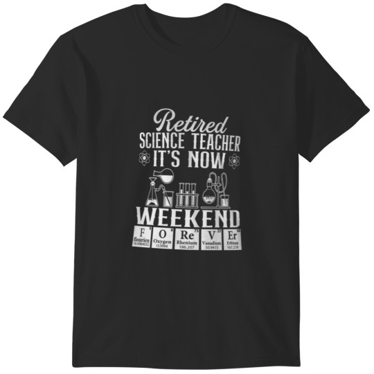 Discover Retired Science Teacher Weekend School Retirement Gift T-Shirts