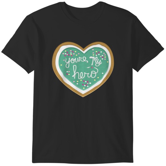 Discover You're my hero T-Shirts