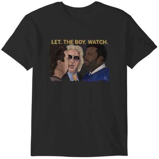 Discover Eastbound & Down Let The Boy Watch T-Shirts
