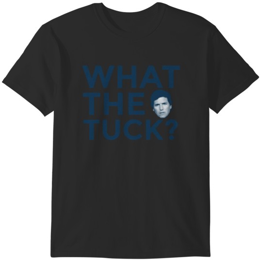 Discover What The Tuck T-Shirts
