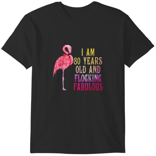 Discover Funny 80th Birthday Pink Watercolor Flamingo 80 Year T-Shirts