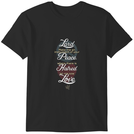 Discover Lord make me an instrument of your peace quote T-Shirts