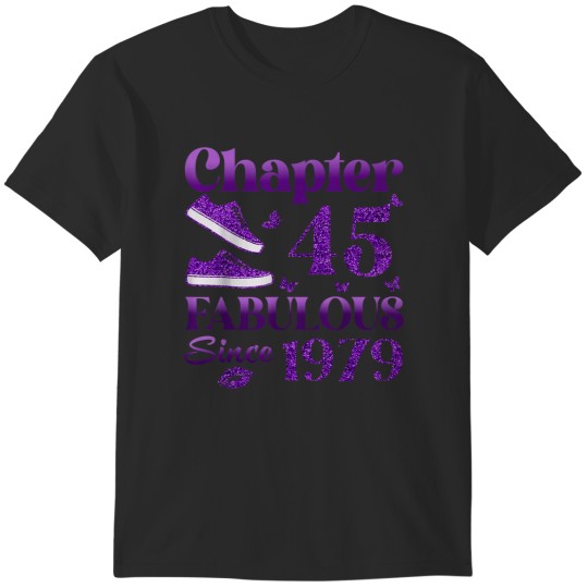 Discover Chapter 45 Fabulous Since 1979 45Th Birthday Gif T-Shirts
