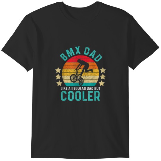 Discover BMX Dad Like A Regular Dad But Cooler Vintage T-Shirts