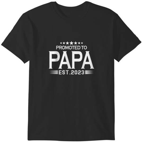 Discover Promoted To Papa Est2023 Funny First Time Dad Daddy T-Shirts