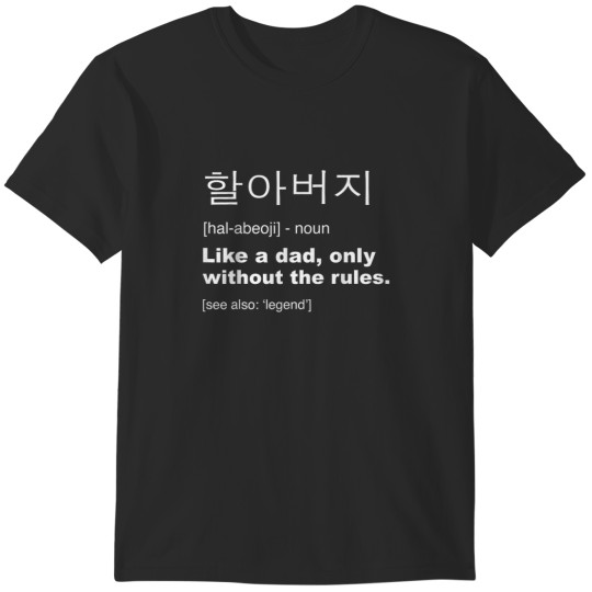 Discover Definition Of Harabeoji  Funny Korean Grandfather 6465 T-Shirts