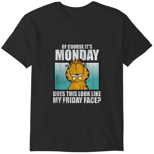 Discover Garfield Of Course Its MondayFriday Face T-Shirts